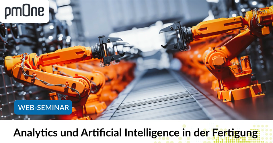 Analytics und Artificial Intelligence in der Fertigung