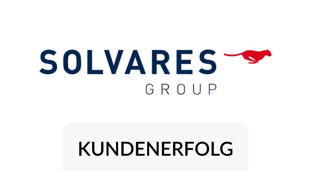Effiziente Planung, transparentes Reporting: Solvares setzt auf eine zentrale Plattform